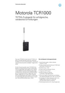 Technisches Datenblatt  Motorola TCR1000 TETRA-Funkgerät für erfolgreiche, verdeckte Ermittlungen