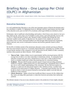 Briefing Note – One Laptop Per Child (OLPC) in Afghanistan Written by: Lima Ahmad (AIMS), Kenneth Adams (AIMS), Mike Dawson (PAIWASTOON), Carol Ruth Silver (MTSA)  Executive Summary
