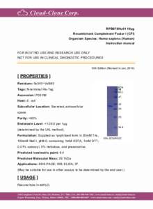 RPB978Hu01 10µg Recombinant Complement Factor I (CFI) Organism Species: Homo sapiens (Human) Instruction manual FOR IN VITRO USE AND RESEARCH USE ONLY NOT FOR USE IN CLINICAL DIAGNOSTIC PROCEDURES