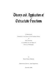 Theory and Application of Extractable Functions A Dissertation Presented to the Faculty of the Graduate School of Yale University