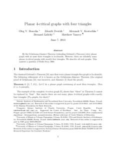 Planar 4-critical graphs with four triangles Oleg V. Borodin ∗ Zdenˇek Dvoˇra´k † Alexandr V. Kostochka Bernard Lidick´ y§