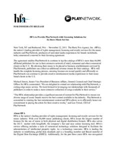 FOR IMMEDIATE RELEASE     HFA to Provide PlayNetwork with Licensing Solutions for In-Store Music Service