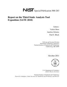 Special Publication[removed]Report on the Third Static Analysis Tool Exposition (SATE[removed]Editors: Vadim Okun