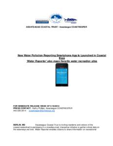 ASSATEAGUE COASTAL TRUST / Assateague COASTKEEPER  New Water Pollution Reporting Smartphone App Is Launched in Coastal Bays ‘Water Reporter’ also maps favorite water recreation sites