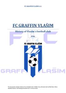 FC GRAFFIN VLAŠIM A.S.  FC GRAFFIN VLAŠIM History of Vlasim´s football club Jiří Paýr