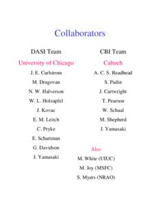 Collaborators DASI Team CBI Team  University of Chicago