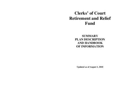 Clerks’ of Court Retirement and Relief Fund SUMMARY PLAN DESCRIPTION AND HANDBOOK