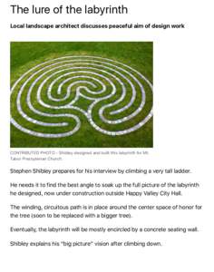 The lure of the labyrinth Local landscape architect discusses peaceful aim of design work CONTRIBUTED PHOTO - Shibley designed and built this labyrinth for Mt. Tabor Presbyterian Church.