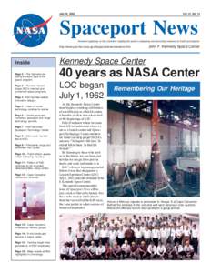 July 12, 2002  Vol. 41, No. 14 Spaceport News America’s gateway to the universe. Leading the world in preparing and launching missions to Earth and beyond.
