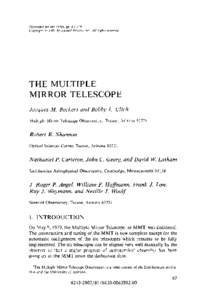 Telescopes for (he 1980s. p p[removed]Copyright[removed]by Annual Reviews Inc. All rights reserved THE MULTIPLE MIRROR TELESCOPE Jacques M . Beckers and Bobby L. Ulich