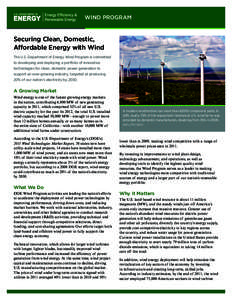 WIND PROGRAM  Securing Clean, Domestic, Affordable Energy with Wind The U.S. Department of Energy Wind Program is committed to developing and deploying a portfolio of innovative