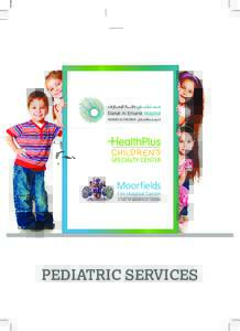PEDIATRIC SERVICES  Our Services General Pediatrics  Who We Are