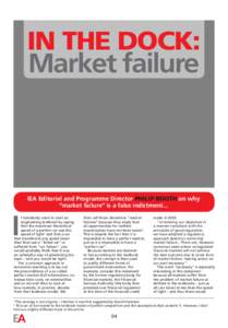 IN THE DOCK: Market failure IEA Editorial and Programme Director PHILIP BOOTH on why “market failure” is a false indictment...