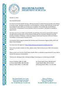 HO-CHUNK NATION DEPARTMENT OF HEALTH October 11, 2016 Dear Parent/Guardian: Ho-Chunk Community Health Nursing is offering incentives to Native American families with children,