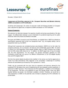 Brussels, 19 MarchLeaseurope and Eurofinas response to the European Securities and Markets Authority (ESMA) consultation on STS notification. Eurofinas and Leaseurope, the voices of consumer credit and leasing pro