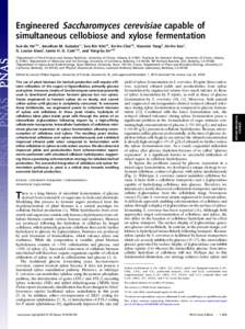 Engineered Saccharomyces cerevisiae capable of simultaneous cellobiose and xylose fermentation Suk-Jin Haa,b,1, Jonathan M. Galazkac,1, Soo Rin Kima,b, Jin-Ho Choia,b, Xiaomin Yangd, Jin-Ho Seoe, N. Louise Glassf, Jamie 