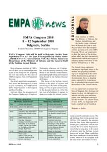 Radenko Mutavdzic, ODBRANA magazine, Belgrade  EMPA Congress 2010 will be held in Belgrade, Serbia, from September 8th to 12th this year. It is organised by Media centre „ODBRANA“ in collaboration with the Public Rel
