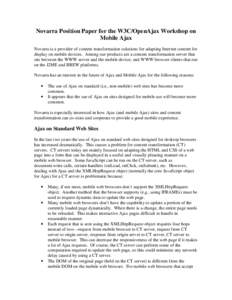Novarra Position Paper for the W3C/OpenAjax Workshop on Mobile Ajax Novarra is a provider of content transformation solutions for adapting Internet content for display on mobile devices. Among our products are a content 