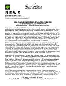 NEWS FOR IMMEDIATE RELEASE Contact: Elizabeth Dworkin, Dworkin & Company[removed], [removed[removed]COPLAND HOUSE RESIDENCY AWARDS ANNOUNCED