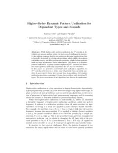 Higher-Order Dynamic Pattern Unification for Dependent Types and Records Andreas Abel1 and Brigitte Pientka2 1  Institut f¨