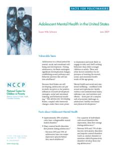 FA C T S f o r P o l i c y m a k e r s  Adolescent Mental Health in the United States Susan Wile Schwarz	  June 2009