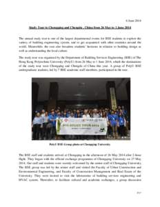6 June 2014 Study Tour to Chongqing and Chengdu , China from 26 May to 1 June 2014 The annual study tour is one of the largest departmental events for BSE students to explore the variety of building engineering system, a