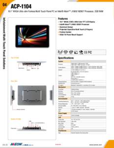 04  ACP” WXGA Ultra-slim Fanless Multi Touch Panel PC w/ Intel® Atom™ J1900/ N2807 Processor, 2GB RAM  Infotainment Multi-Touch Panel Solutions