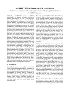 CLARIT TREC-8 Manual Ad-Hoc Experiments David A. Evans, Jeffrey Bennett, Xiang Tong, Alison Huettner, Chengxiang Zhai, Emilia Stoica CLARITECH Corporation Abstract.  CLARITECH’s submission in TREC-7