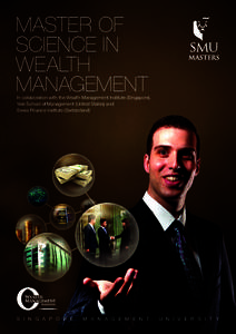 MASTER OF SCIENCE IN WEALTH MANAGEMENT  In collaboration with the Wealth Management Institute (Singapore),