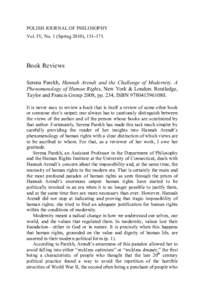 POLISH JOURNAL OF PHILOSOPHY Vol. IV, No. 1 (Spring 2010), [removed]Book Reviews Serena Parekh, Hannah Arendt and the Challenge of Modernity. A Phenomenology of Human Rights, New York & London: Routledge,