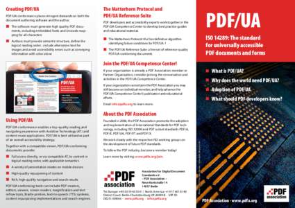 Creating PDF/UA PDF/UA conformance places stringent demands on both the document authoring software and the author. ██	The software must generate high quality PDF documents, including embedded fonts and Unicode mapp