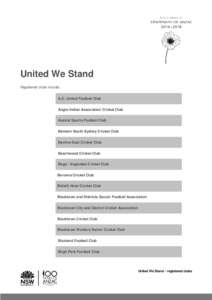 United We Stand Registered clubs include: A.C. United Football Club Anglo-Indian Association Cricket Club Austral Sports Football Club Balmain South Sydney Cricket Club