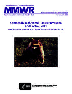 Morbidity and Mortality Weekly Report Recommendations and Reports / Vol[removed]No. 6 November 4, 2011  Compendium of Animal Rabies Prevention