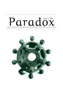 Paradox Issue 1, 2006 T HE M AGAZINE OF THE M ELBOURNE U NIVERSITY M ATHEMATICS  AND