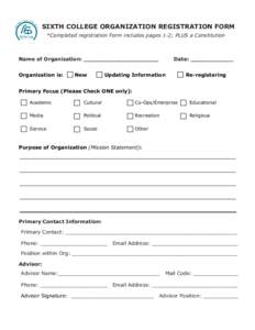 SIXTH COLLEGE ORGANIZATION REGISTRATION FORM *Completed registration Form includes pages 1-2; PLUS a Constitution Name of Organization: _____________________ Organization is: