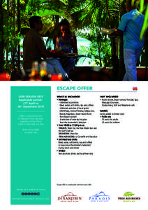 ESCAPE OFFER Low SeaSon 2015 applicable period : 27th april to th 30 September 2015