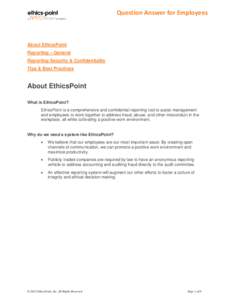 Question Answer for Employees  About EthicsPoint Reporting – General Reporting Security & Confidentiality Tips & Best Practices