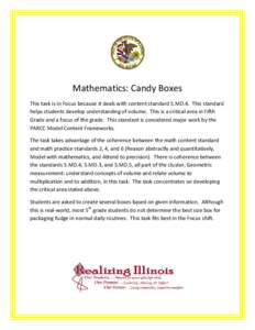 Mathematics: Candy Boxes This task is in Focus because it deals with content standard 5.MD.4. This standard helps students develop understanding of volume. This is a critical area in Fifth Grade and a focus of the grade.