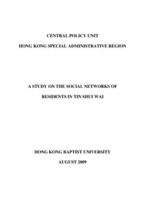 CENTRAL POLICY UNIT HONG KONG SPECIAL ADMINISTRATIVE REGION A STUDY ON THE SOCIAL NETWORKS OF RESIDENTS IN TIN SHUI WAI