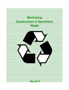 Minimizing Construction & Demolition Waste May 2016