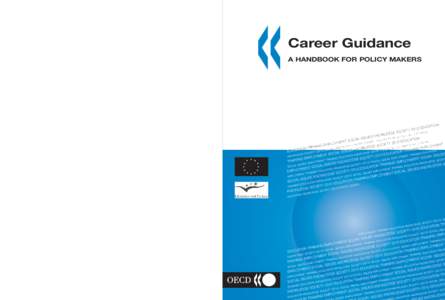 Career Guidance A HANDBOOK FOR POLICY MAKERS Despite many examples of good practice, large weaknesses exist in many countries’ national career guidance services, according to extensive research conducted by the OECD, a