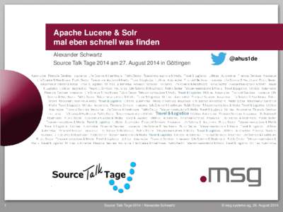 Apache Lucene & Solr mal eben schnell was finden Alexander Schwartz Source Talk Tage 2014 am 27. August 2014 in Göttingen  1