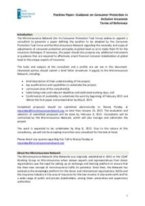 Position Paper: Guidance on Consumer Protection in Inclusive Insurance Terms of Reference Introduction The Microinsurance Network (for its Consumer Protection Task Force) wishes to appoint a consultant to generate a pape