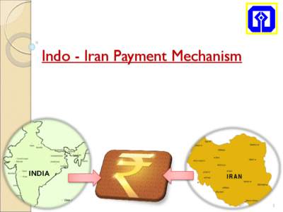 Indo - Iran Payment Mechanism  INDIA 1