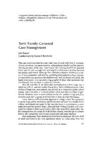 A supportive family and case manager collaborate to help a reclusive, schizophrenic woman to emerge from psychosis and create afulflling lije. Terri: Family-Centered Case Management