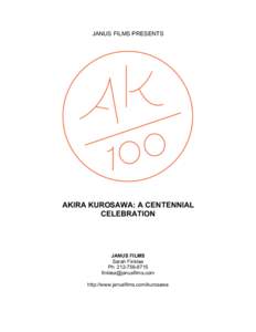 JANUS FILMS PRESENTS  AKIRA KUROSAWA: A CENTENNIAL CELEBRATION  JANUS FILMS