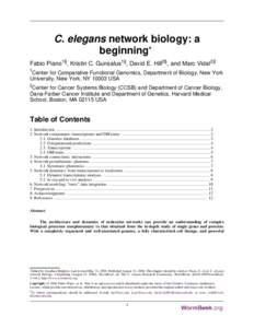 C. elegans network biology: a beginning* Fabio Piano1§, Kristin C. Gunsalus1§, David E. Hill2§, and Marc Vidal2§ 1  Center for Comparative Functional Genomics, Department of Biology, New York