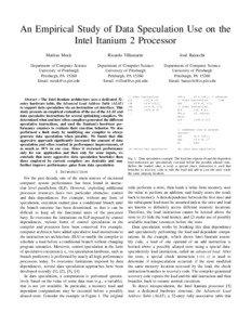 An Empirical Study of Data Speculation Use on the Intel Itanium 2 Processor Markus Mock