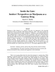 HUMBOLDT JOURNAL OF SOCIAL RELATIONS—ISSUE 35, 2013  Inside the Gate: Insiders’ Perspectives on Marijuana as a Gateway Drug Rashi K. Shukla