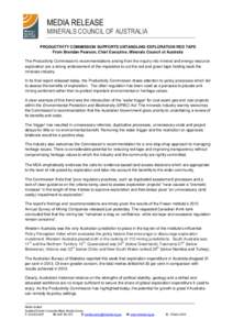 MEDIA RELEASE  MINERALS COUNCIL OF AUSTRALIA PRODUCTIVITY COMMISSION SUPPORTS UNTANGLING EXPLORATION RED TAPE MINERALS COUNCIL OF